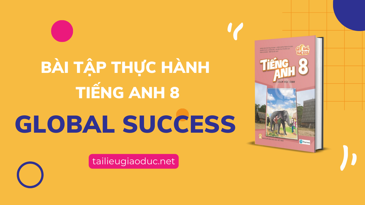 BAI TAP TIENG ANH 8 GLOBAL SUCCES